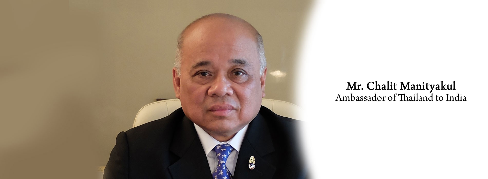 In Conversation with Mr. Chalit Manityakul – Thai Ambassador to India