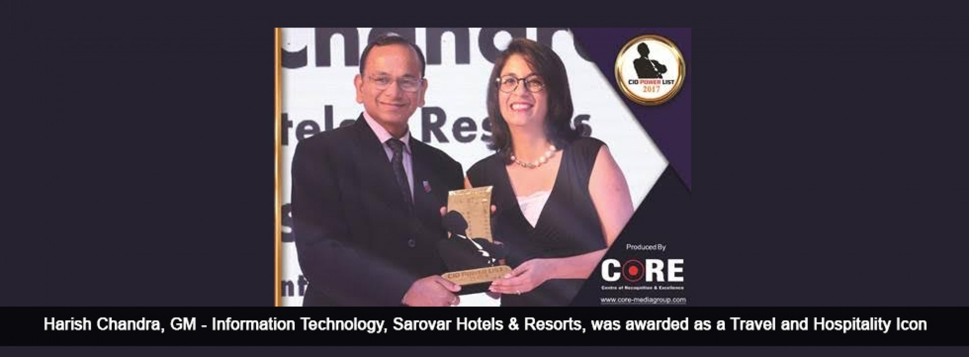 Harish Chanra, GM-IT, Sarovar Hotels named Travel & Hospitality Icon in the 3rd Edition of CIO POWER LIST