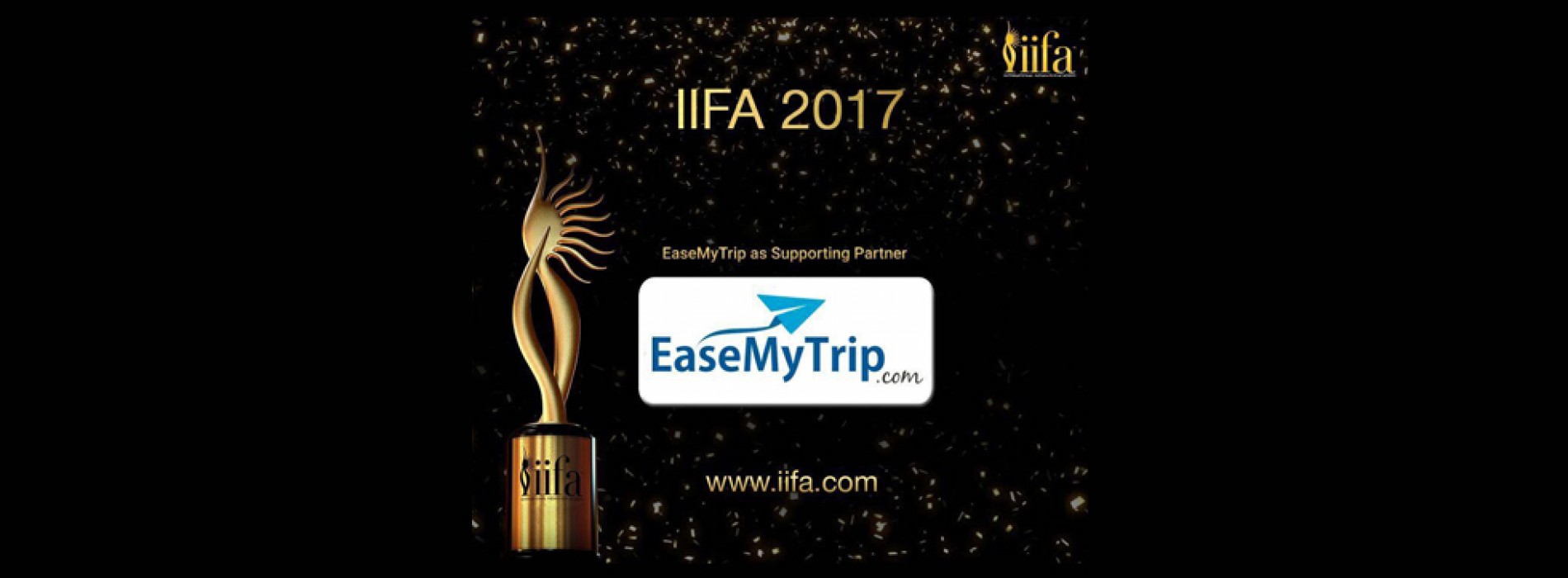 EaseMyTrip became supporting partner of IIFA Awards 2017