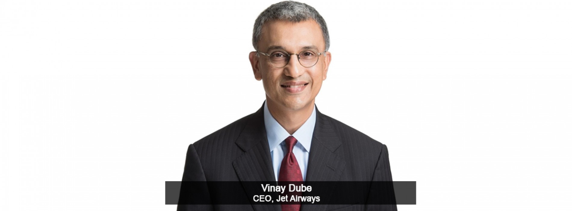 Vinay Dube joins as CEO of Jet Airways