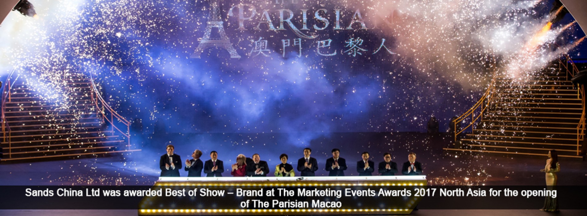 Sands China Ltd. scoops top honours for The Parisian Macao Grand opening at Marketing Events Awards 2017