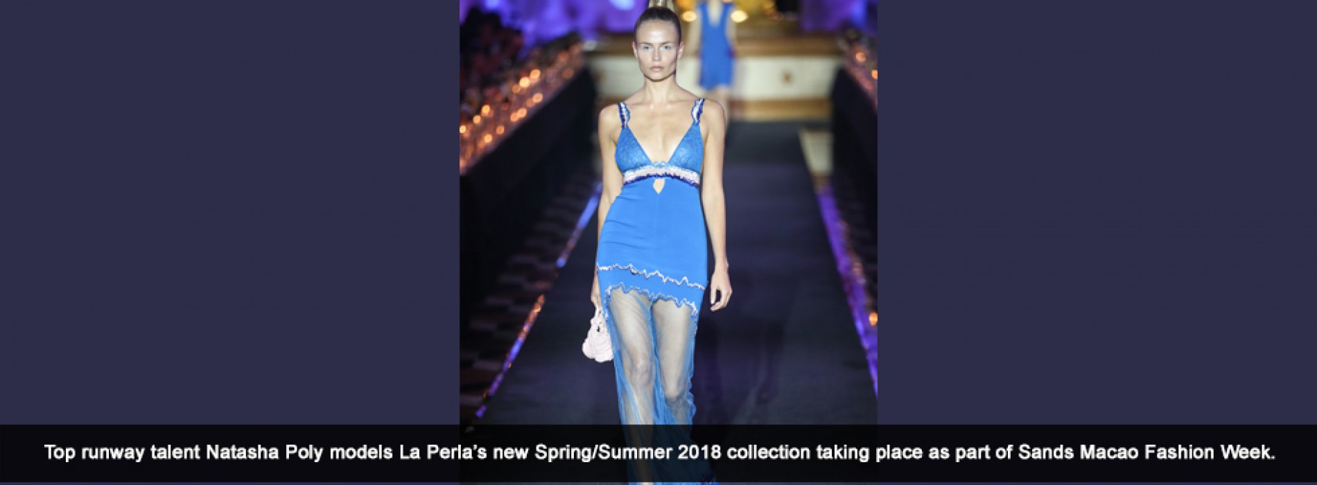 La Perla launches new SS18 collection at Exclusive Gala Dinner for inaugural Sands Macao Fashion Week