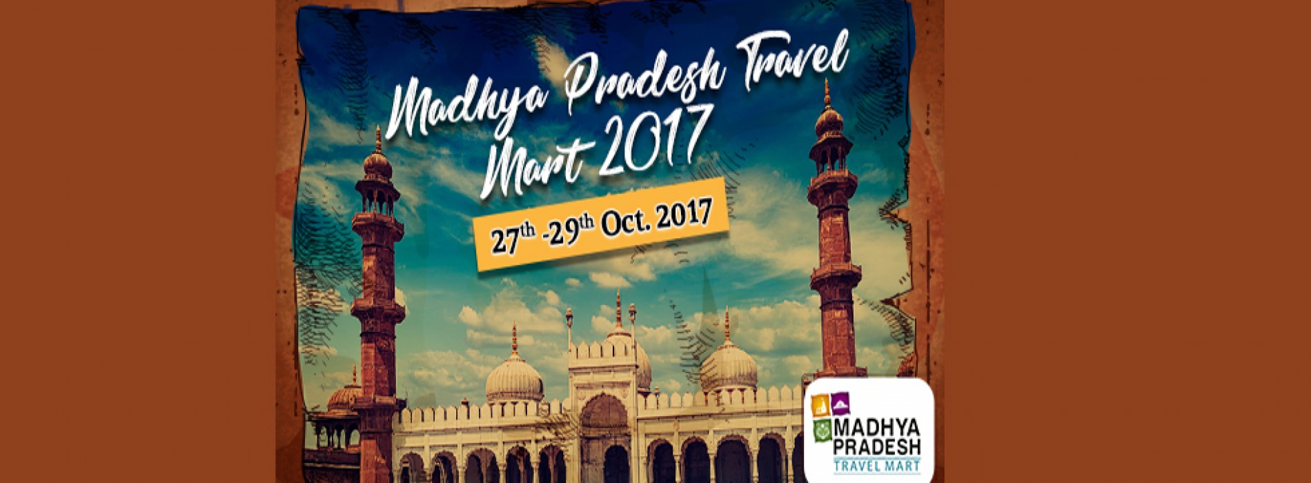 MPTM 2017 held at Bhopal from October 27 to 29 with theme to Seek. Discover. Explore