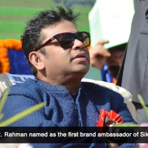 A R Rahman named as the brand ambassador of Sikkim