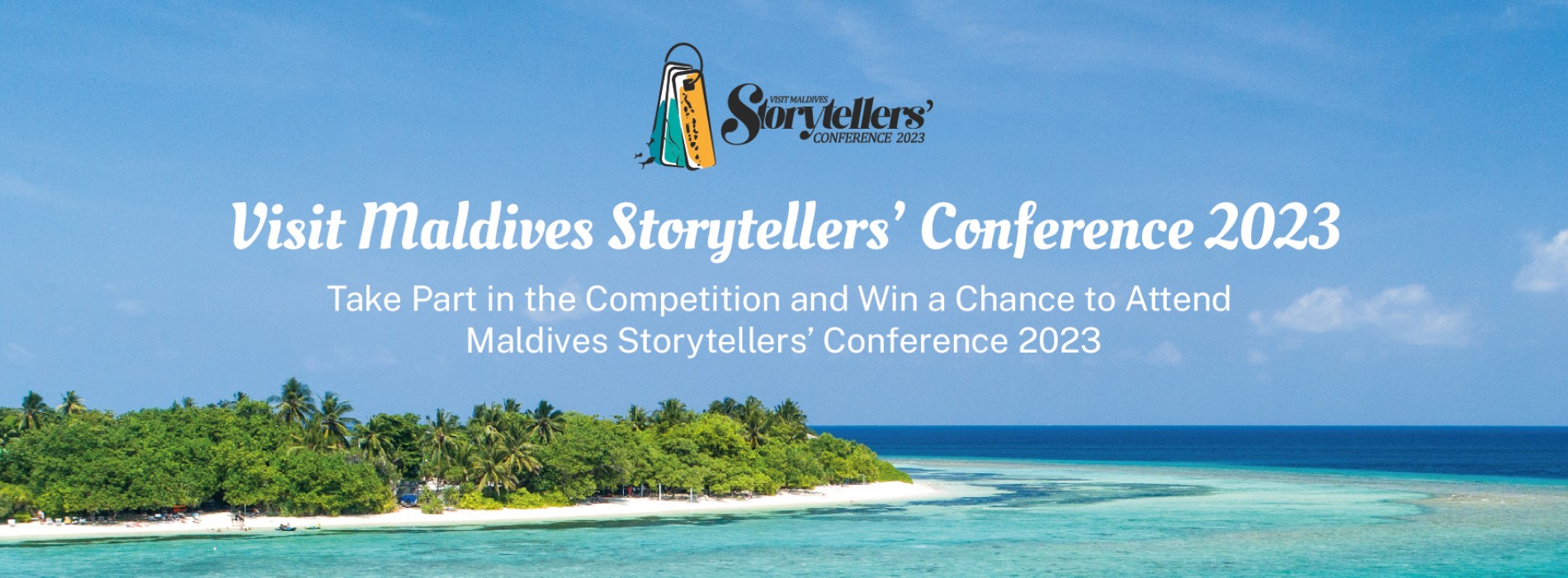 Visit Maldives Storytellers’ Conference 2023 Social Media Competition kicks off with 50+ Free Trips to the Maldives