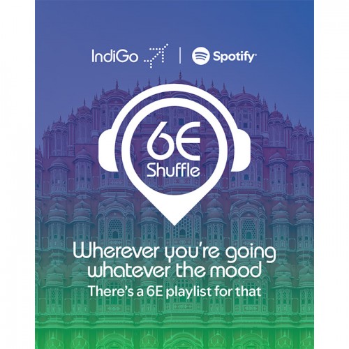 6E Shuffle: IndiGo and Spotify partner to introduce personalised playlists. Now, wherever you travel, there’s a 6E playlist for that!